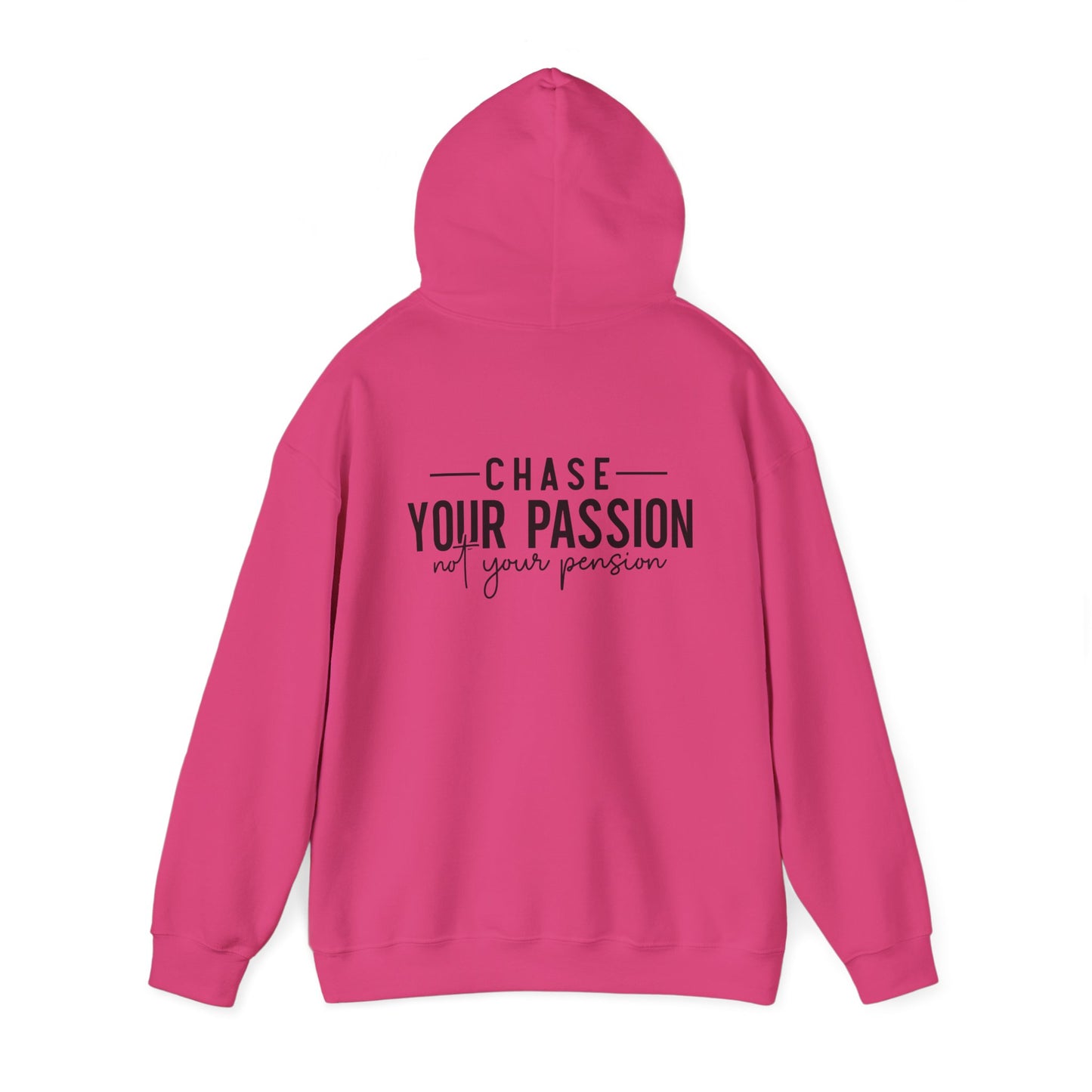 "CHASE YOUR PASSION" Unisex Hoodie