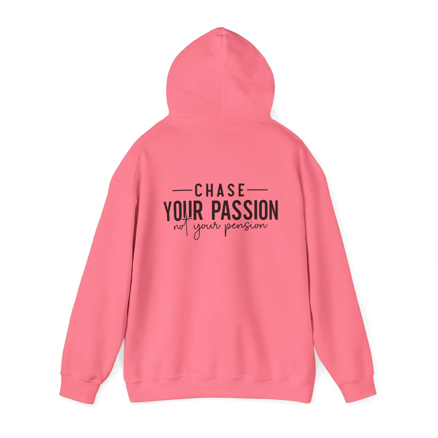 "CHASE YOUR PASSION"  Unisex Hoodie