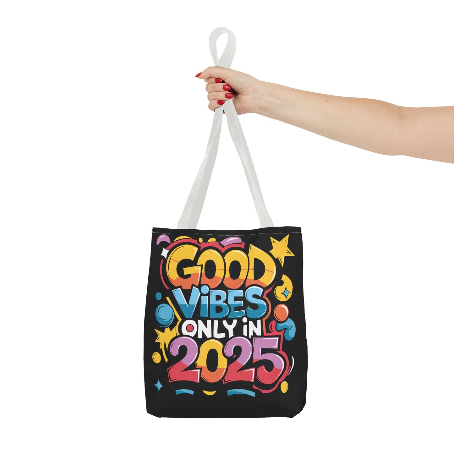 Good Vibes All 2025 Tote Bag