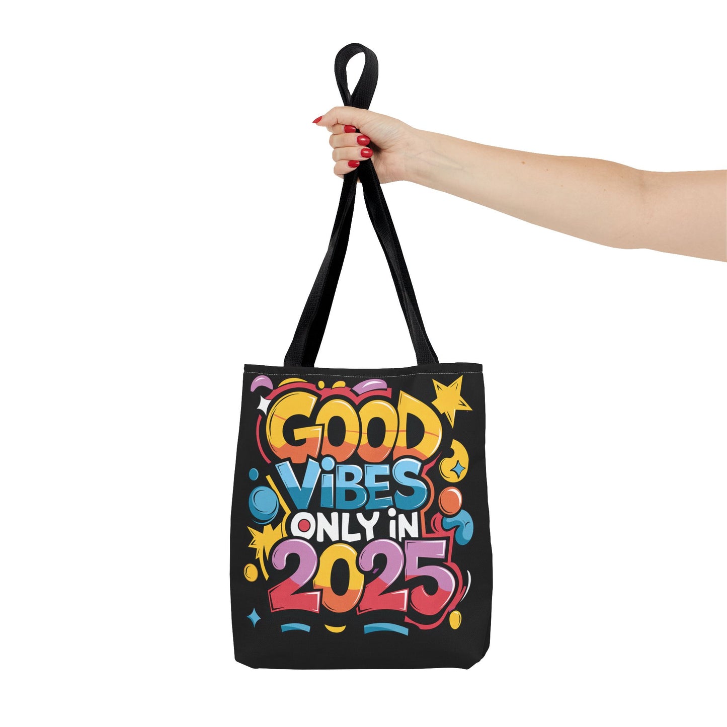 Good Vibes All 2025 Tote Bag