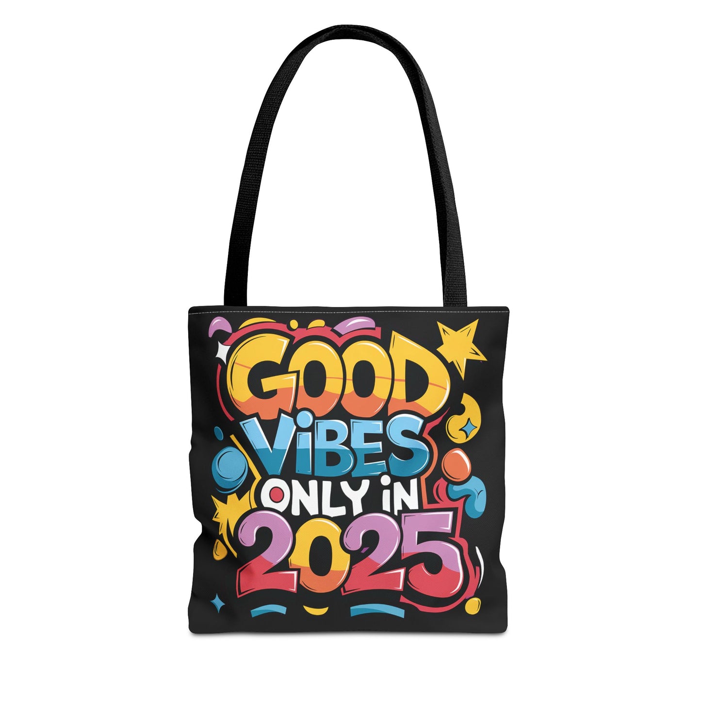 Good Vibes All 2025 Tote Bag