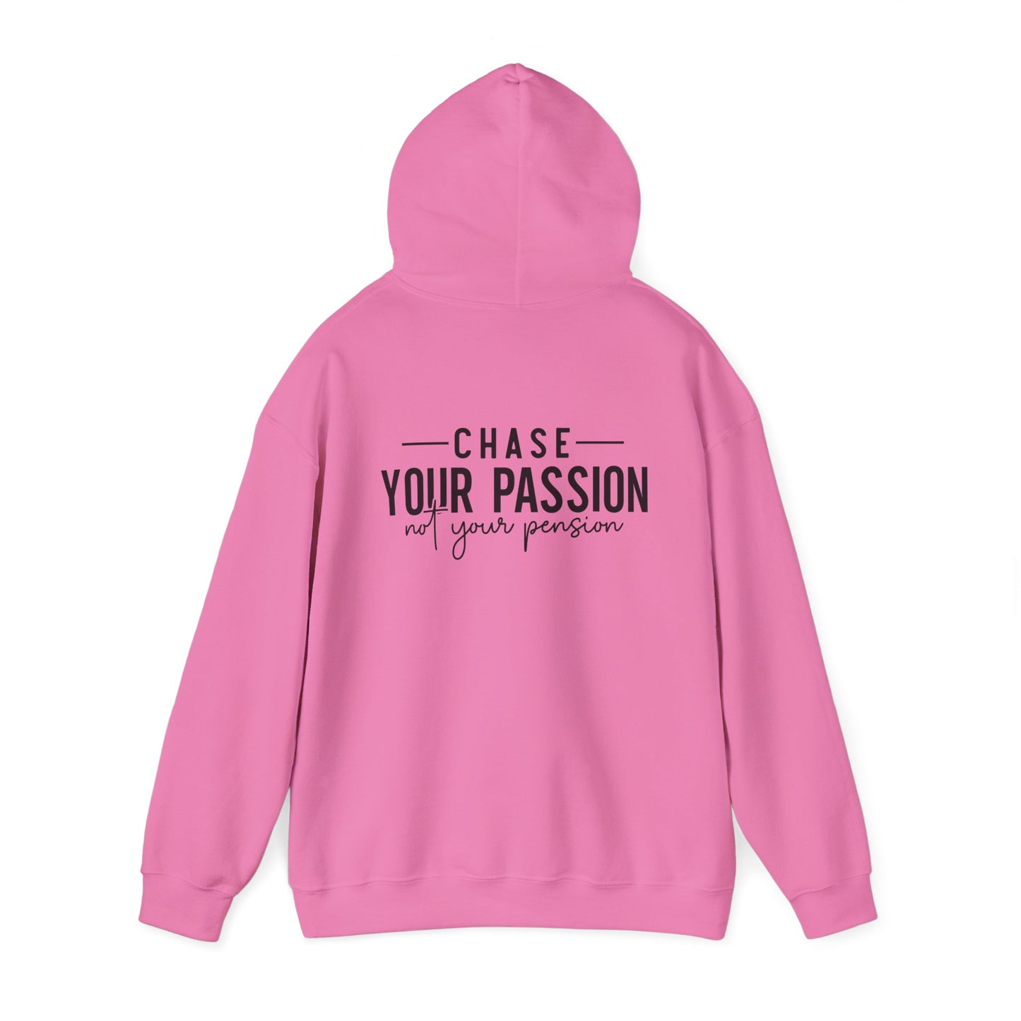 "CHASE YOUR PASSION"  Unisex Hoodie