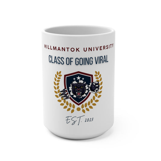 HillmanTok University 'CLASS OF GOING VIRAL" Mug 15oz