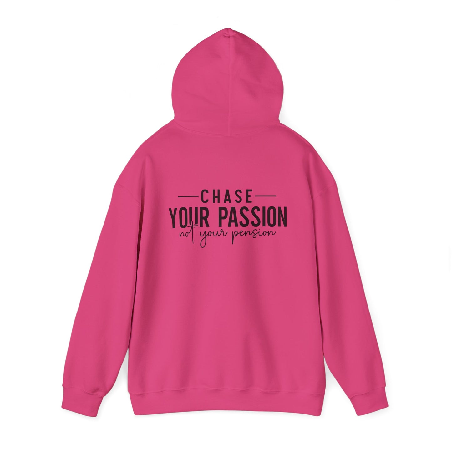 "CHASE YOUR PASSION"  Unisex Hoodie