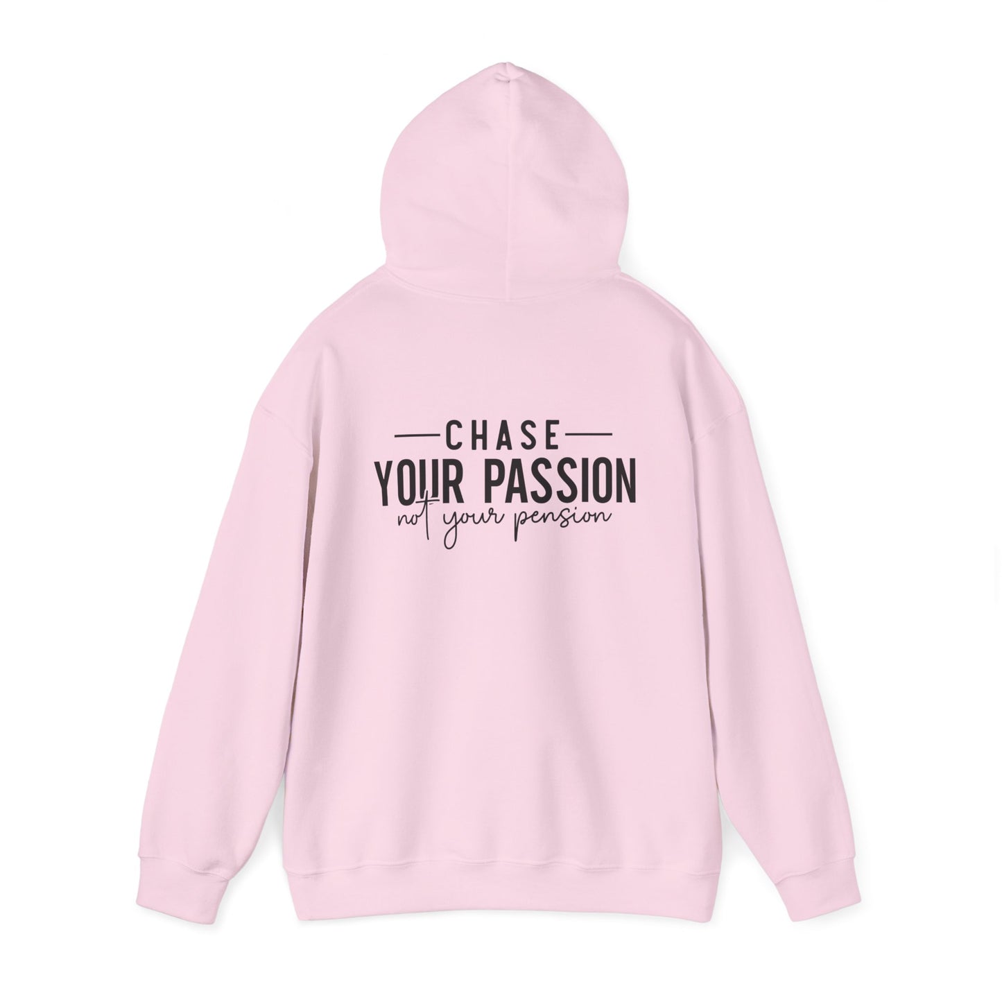 "CHASE YOUR PASSION"  Unisex Hoodie