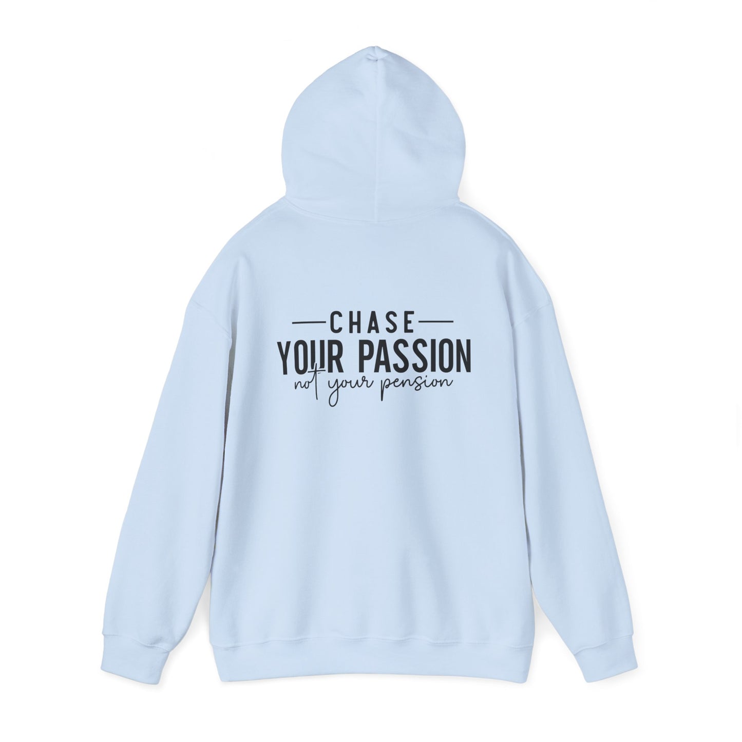 "CHASE YOUR PASSION"  Unisex Hoodie