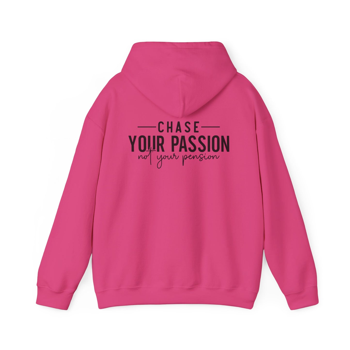 "CHASE YOUR PASSION"  Unisex Hoodie