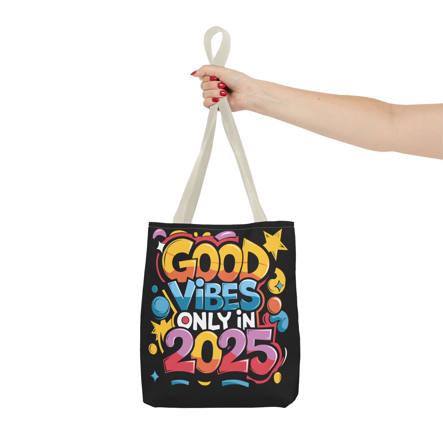 Good Vibes All 2025 Tote Bag