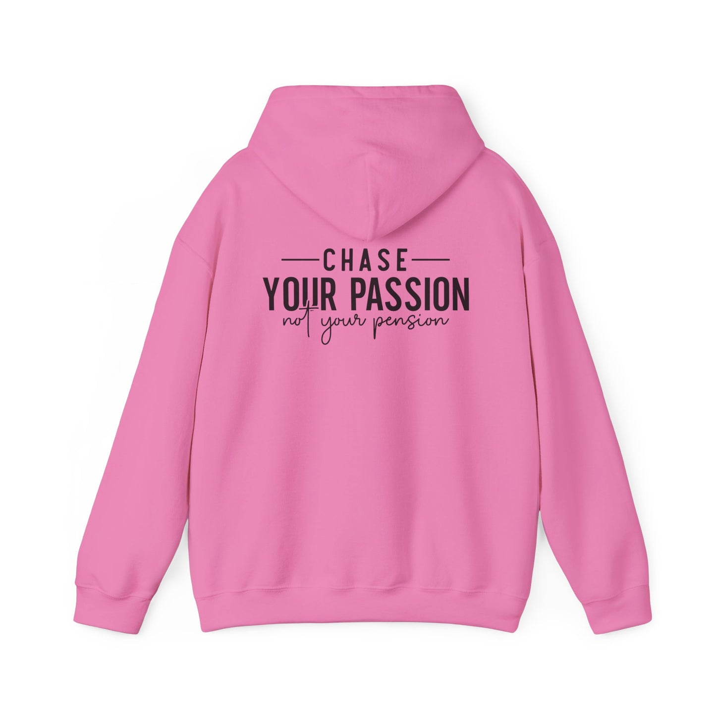 "CHASE YOUR PASSION"  Unisex Hoodie