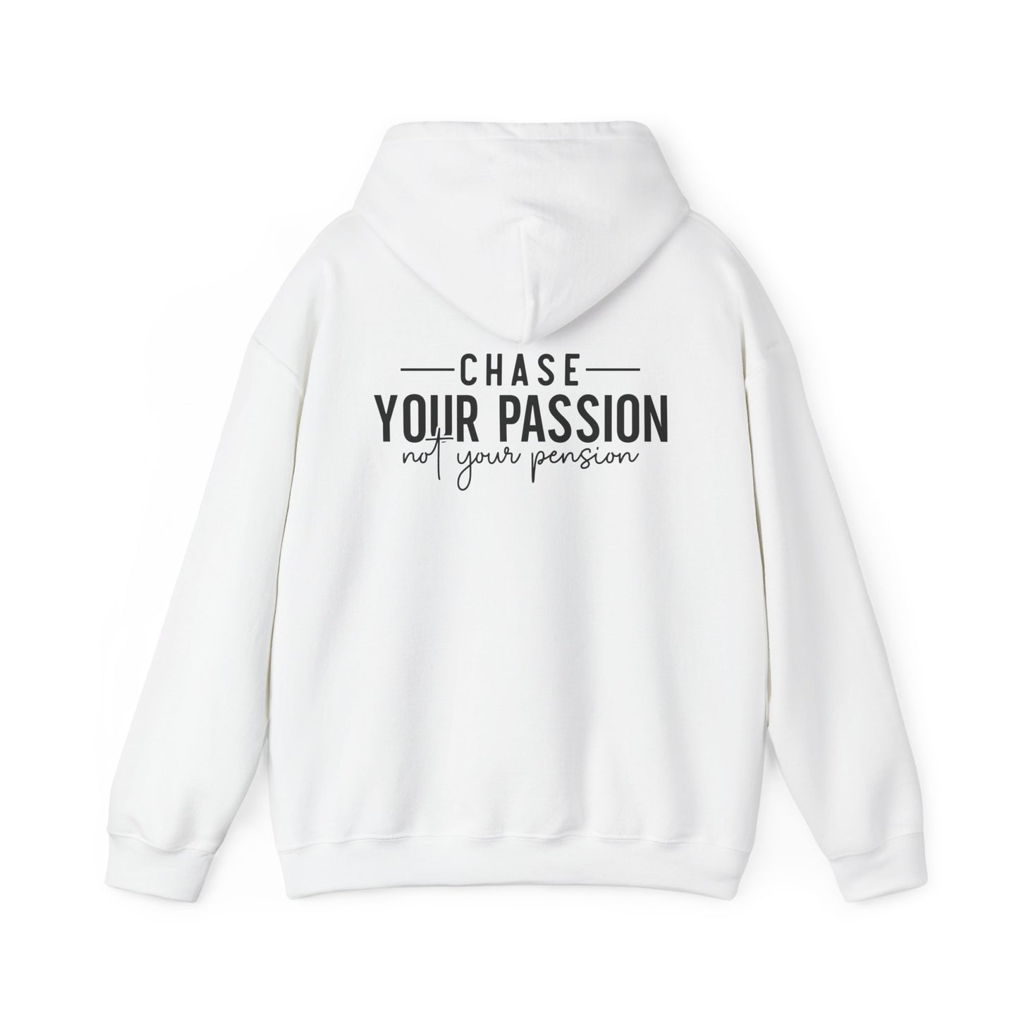 "CHASE YOUR PASSION"  Unisex Hoodie