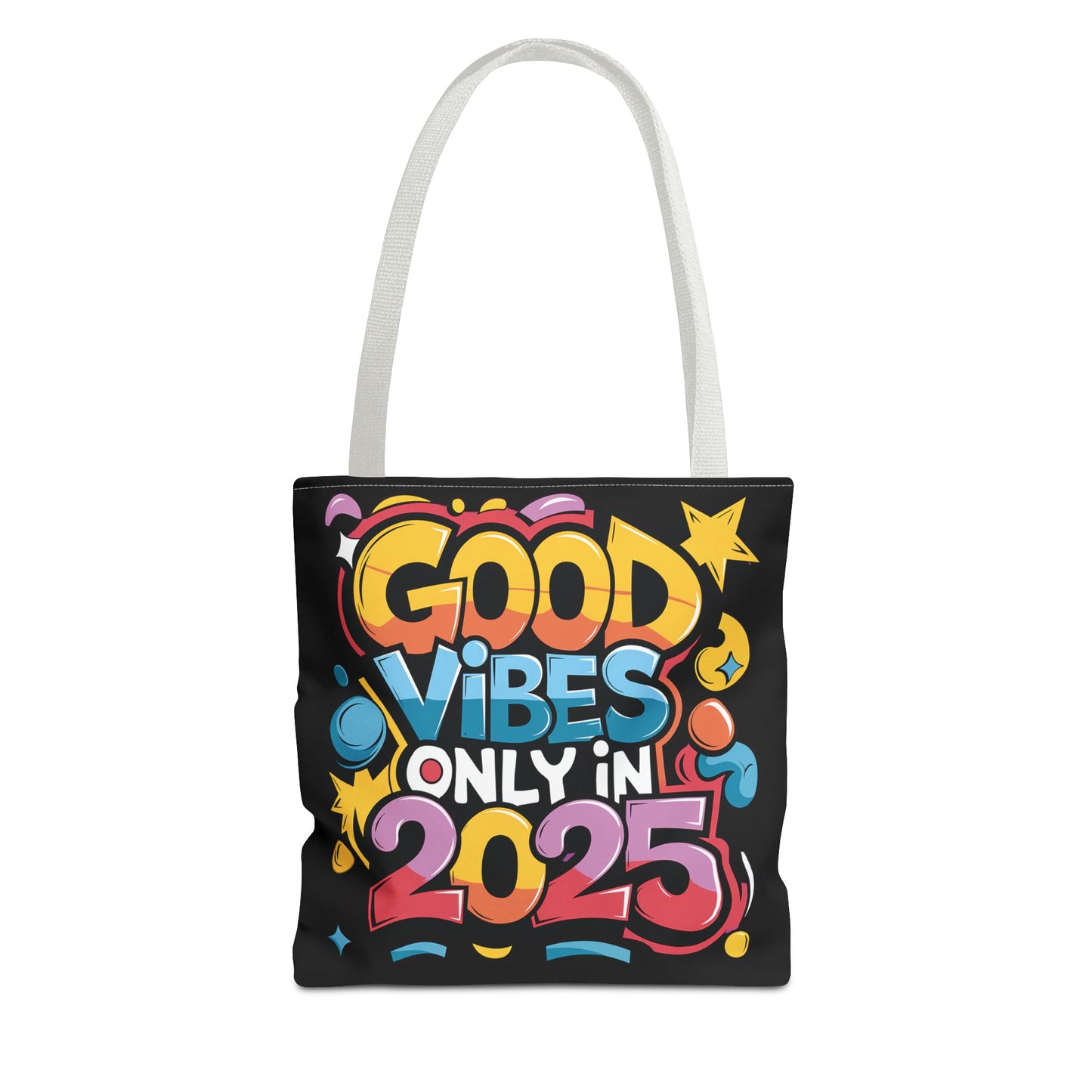 Good Vibes All 2025 Tote Bag