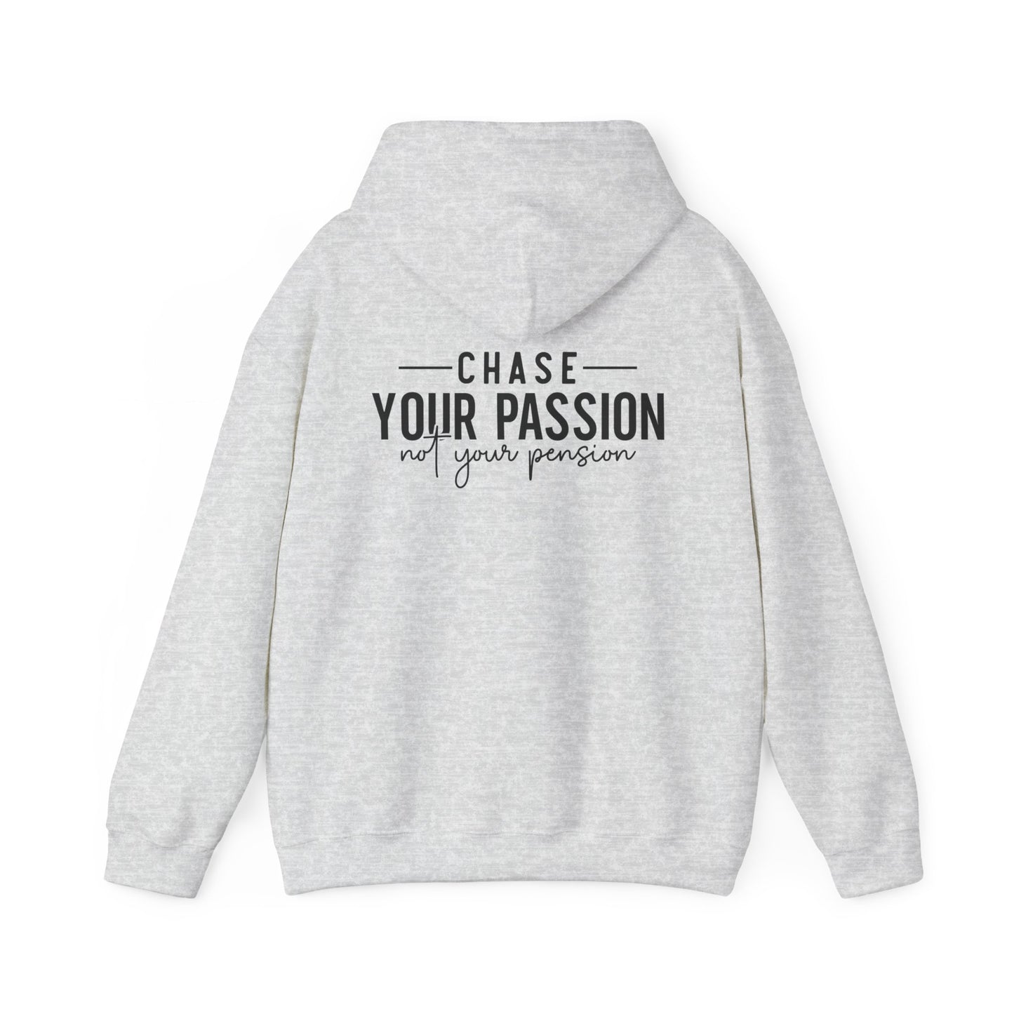 "CHASE YOUR PASSION"  Unisex Hoodie