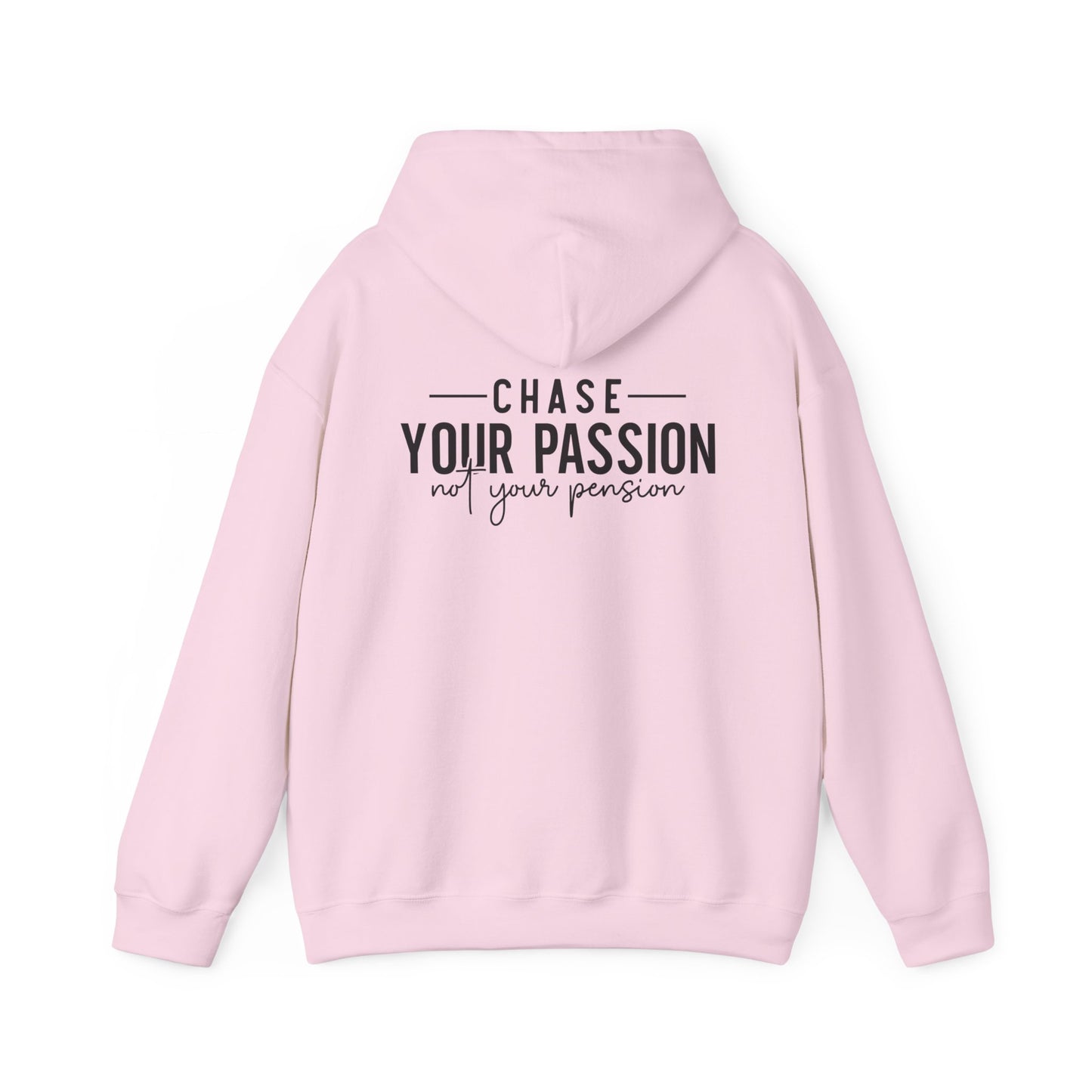 "CHASE YOUR PASSION"  Unisex Hoodie