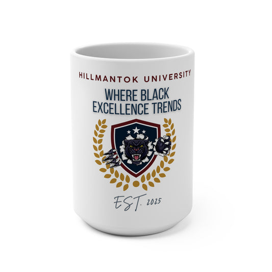 HILLMANTOK UNIVERSITY 'Where Black Excellence Trends" Mug 15oz